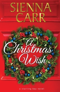 A Christmas Wish - Book #9 of the Starling Bay