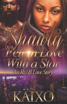 Paperback Shawty Fell in Love with a Star: An R&B Love Story Book