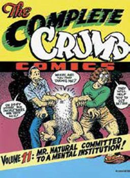 Paperback The Complete Crumb Comics: Mr. Natural Committed to a Mental Institution! Book