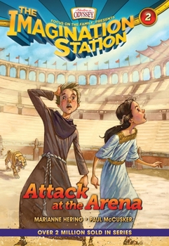 Attack at the Arena - Book #2 of the Imagination Station
