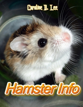 Hamster Info: Animal fact for girl age 1-10 Animal fact for boy age 1-10 interesting information Hamster fun facts about Hamster