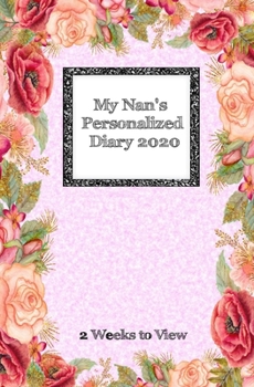 Paperback My Nan's Personalized Diary 2020: 2 weeks to view diary with space for reminders and notes - compact version Book