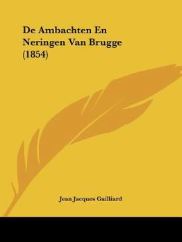 Paperback De Ambachten En Neringen Van Brugge (1854) [Chinese] Book