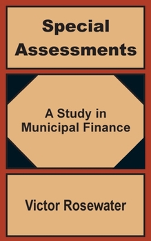 Paperback Special Assessments: A Study in Municipal Finance Book