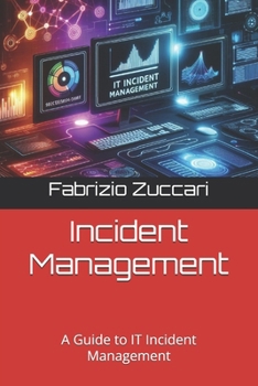 Incident Management: A Guide to IT Incident Management (IT4nonIT)