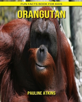 Paperback Orangutan: Fun Facts Book for Kids Book