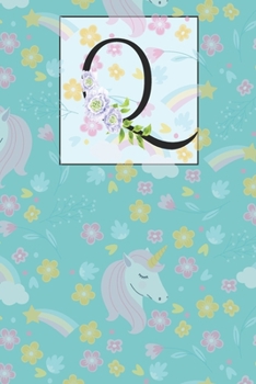 Paperback Q: Q Alphabet with Floral Unicorn Monogram Initial Notebook Journal 6x9, 120 pages Lined Notebook For Girls, Journal for Book