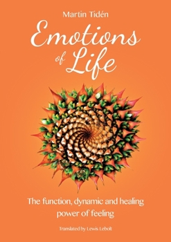 Paperback Emotions of life: The function, dynamic and healing power of feeling Book