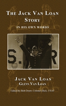 Hardcover The Jack Van Loan Story: In His Own Words Book