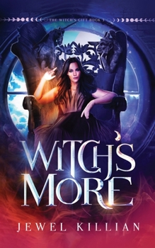 Witch's More - Book #3 of the Witch's Gift