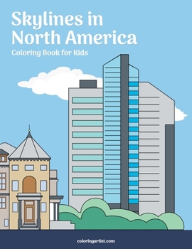 Paperback Skylines in North America Coloring Book for Kids Book