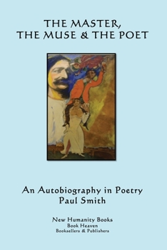 Paperback The Master, the Muse & the Poet: An Autobiography in Poetry Book