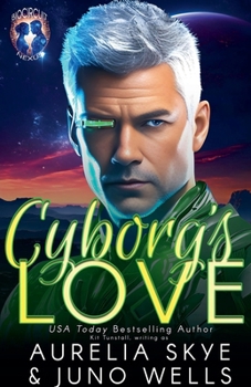 Cyborg's Love (Biocircuit Nexus)