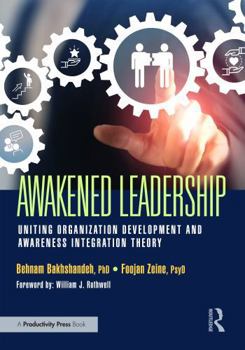 Hardcover Awakened Leadership: Uniting Organization Development and Awareness Integration Theory Book