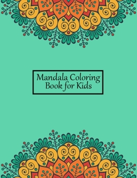 Paperback Mandala Coloring Book for Kids: Big Mandalas to Color for Relaxation Toddlers, Kids, Girls, Boys, Teens - Funny Mandala Coloring Pages for Kids With F Book