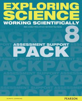 Loose Leaf Exploring Science: Working Scientifically Assessment Support Pack Year 8 Book