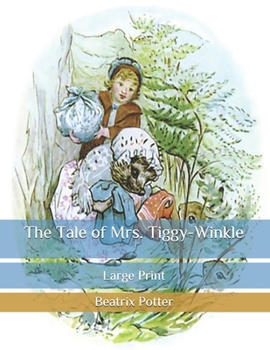 Paperback The Tale of Mrs. Tiggy-Winkle: Large Print Book
