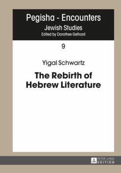 Hardcover The Rebirth of Hebrew Literature Book