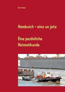 Paperback Hambuich - einz un jetz: Eine pesönliche Heimatkunde [German] Book