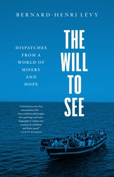 Hardcover The Will to See: Dispatches from a World of Misery and Hope Book