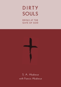 Paperback Dirty Souls DEVILS AT THE GATE OF GOD [Large Print] Book