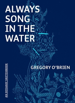 Paperback Always Song in the Water: An Oceanic Sketchbook Book