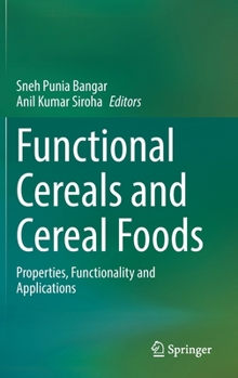 Hardcover Functional Cereals and Cereal Foods: Properties, Functionality and Applications Book