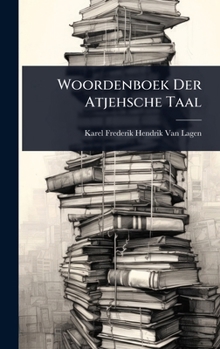 Hardcover Woordenboek Der Atjehsche Taal [Dutch] Book