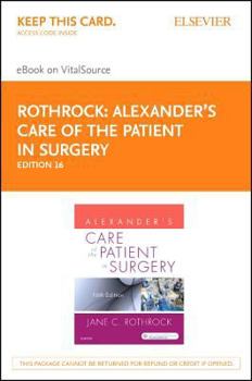 Printed Access Code Alexander's Care of the Patient in Surgery - Elsevier eBook on Vitalsource (Retail Access Card) Book
