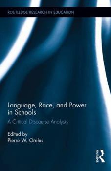 Hardcover Language, Race, and Power in Schools: A Critical Discourse Analysis Book