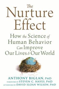 Hardcover The Nurture Effect: How the Science of Human Behavior Can Improve Our Lives and Our World Book