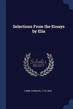 Paperback Selections From the Essays by Elia Book