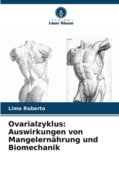 Ovarialzyklus: Auswirkungen von Mangelernährung und Biomechanik