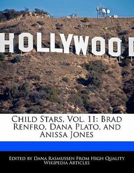 Paperback Child Stars, Vol. 11: Brad Renfro, Dana Plato, and Anissa Jones Book