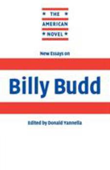 New Essays On Billy Budd - Book  of the American Novel