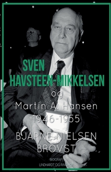 Paperback Sven Havsteen-Mikkelsen og Martin A. Hansen. 1946-1955 [Danish] Book