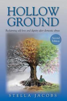 Paperback Hollow Ground: Reclaiming self-love and dignity after domestic abuse Book
