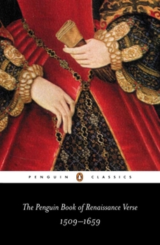 Paperback The Penguin Book of Renaissance Verse: 1509-1659 Book