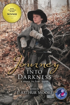 Paperback Journey Into Darkness (Black & White - 3rd Edition): A Story in Four Parts Book