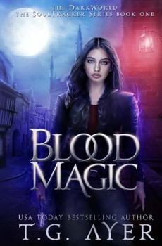 Blood Magic - Book #1 of the DarkWorld: SoulTracker