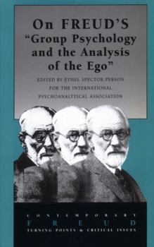 Paperback On Freud's Group Psychology and the Analysis of the Ego (Contemporary Freud: Turning Points and Critical Issues) Book