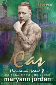 Cas : Heroes at Heart - Book #8 of the Heroes at Heart