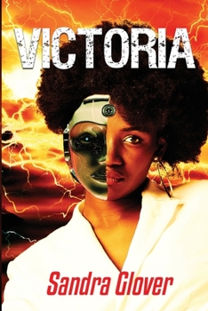 Paperback Victoria: ...When Robotics and Human Nature accidentally merge... Book