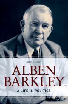 Hardcover Alben Barkley: A Life in Politics Book