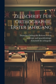 Paperback Zeitschrift für Orthographie, Erster Jahrgang [German] Book