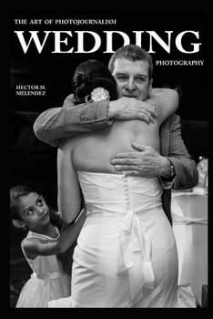 Paperback The Art of Photojournalism Wedding Photography Book