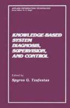 Hardcover Knowledge-Based System Diagnosis, Supervision, and Control Book