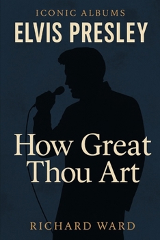 Paperback Iconic Albums Elvis Presley - How Great Thou Art Book