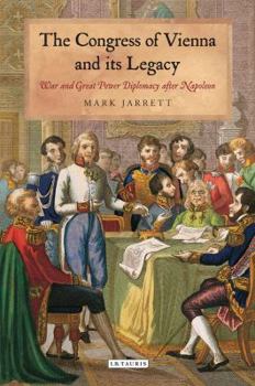 Paperback The Congress of Vienna and Its Legacy: War and Great Power Diplomacy After Napoleon Book