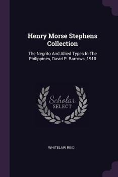 Paperback Henry Morse Stephens Collection: The Negrito And Allied Types In The Philippines, David P. Barrows, 1910 Book